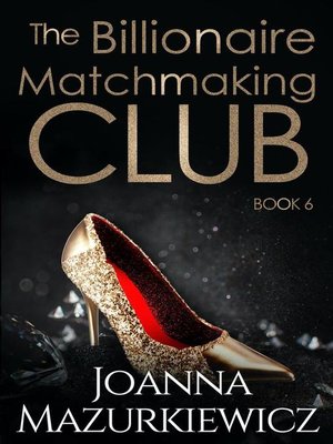 cover image of The Billionaire Matchmaking Club Book 6